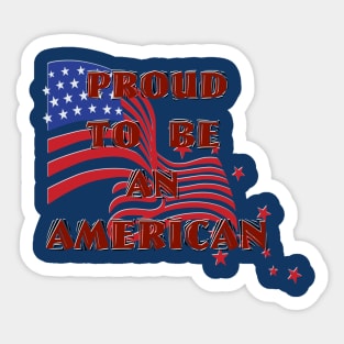 Proud To Be An American Sticker